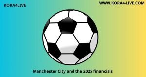 فترة الانتقالات الشتوية والصحة المالية لمانشستر سيتي في 2025